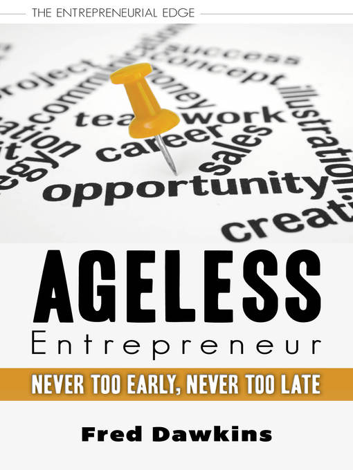 Title details for Ageless Entrepreneur by Fred Dawkins - Available